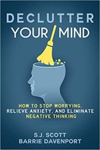 Find peace of mind: a guide to eliminating mental clutter.