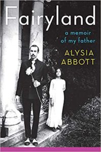 Book cover of 'fairyland: a memoir of my father' by alysia abbott, featuring a black and white photo of a man in a suit holding a flower, with a young girl beside him, set against a backdrop that evokes nostalgia and a sense of historical memoir.