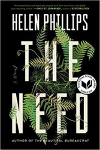 A book cover for "the need" by helen phillips, featuring a design with plant leaves and two potential accolades, one of which mentions it is a "national book award longlist.
