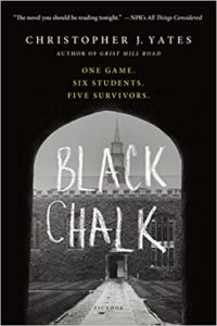 The image shows the cover of a book entitled 'black chalk' by christopher j. yates. the cover features a monochromatic photograph of a long pathway leading towards a building with a spire, creating a mysterious and suspenseful atmosphere. the tagline reads, "one game. six students. five survivors." indicating a thrilling narrative within.