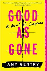 A book cover titled "good as gone" by amy gentry, featuring a striking yellow background with black text, and a visual element of a black line that appears to crack the surface of the cover.