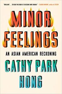 Book cover of 'minor feelings: an asian american reckoning' by cathy park hong, featuring bold lettering engulfed in illustrative flames against a white background.