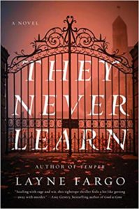 A mysterious and foreboding book cover featuring the title "they never learn" in large, bold letters on a backdrop of a closed wrought iron gate, hinting at a dark and thrilling narrative, with the silhouette of a bell tower looming in the background.