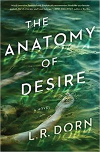 A book cover for "the anatomy of desire" by l.r. dorn, featuring murky underwater tones with light rays piercing through the water, giving a hint of mystery and depth.