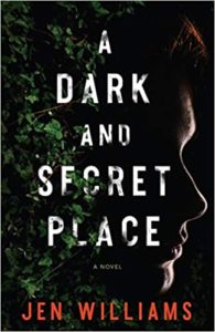 A foreboding novel cover for "a dark and secret place" by jen williams, featuring mysterious typography interwoven with leafy vines that subtly reveal a silhouette of a woman's profile amidst the shadows, hinting at a story entangled with mystery and intrigue.