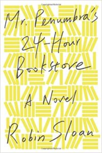 Cover of 'mr. penumbra's 24-hour bookstore' by robin sloan, featuring stylized text on a background of vibrant yellow book spines.