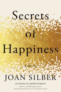 Secrets of happiness" - a captivating novel cover featuring a burst of golden sparkles symbolizing joy and the transformative power of secrets within the pages of this literary work by joan silber, an acclaimed author celebrated for her storytelling.