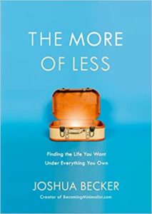 A book cover titled "the more of less" by joshua becker, featuring an open suitcase with nothing inside, symbolizing the concept of minimalism and finding a fulfilling life with fewer possessions.