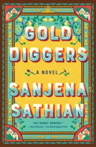 Vibrant cover art for 'gold diggers: a novel' by sanjena sathian, featuring intricate patterns and elements hinting at a rich narrative tapestry.