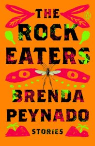 A brightly colored book cover with a title that reads "the rock eaters" by brenda peynado, featuring a dragonfly at the center with what appears to be small mountains or rocks along the bottom, all surrounded by a vibrant orange background and accented with green and pink splashes, suggesting a collection of lively stories.