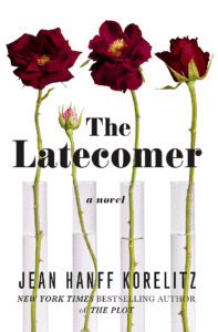 Three red roses at different stages of blooming against a white background with the text "the latecomer" superimposed, suggesting the cover of a novel by jean hanff korelitz, the author of "the plot".