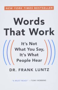 Cover of the book 'words that work: it's not what you say, it's what people hear' by dr. frank luntz, featuring the new york times bestseller label and a recommendation from tony robbins.