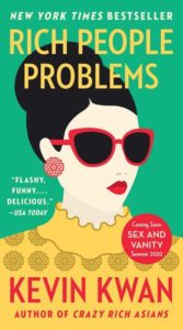 A stylishly illustrated book cover featuring a glamorous woman in sunglasses and earrings titled "rich people problems" by kevin kwan, author of "crazy rich asians," with a tagline announcing a forthcoming book titled "sex and vanity" coming in summer 2020.