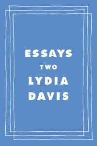 A minimalist book cover design with a deep blue background, featuring a simple white rectangular border and the title "essays two" centered in a larger font, with the author's name "lydia davis" beneath it in a smaller font.