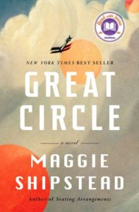 A book cover titled "great circle" by maggie shipstead, a new york times best seller, featuring a vintage-style illustration of a biplane soaring above fluffy white clouds against a backdrop of a subtly warm sky.