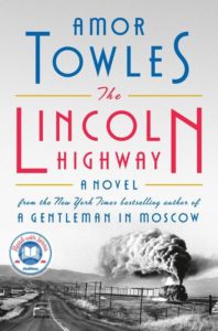 Cover of the novel "the lincoln highway" by amor towles, depicting a vintage scene with a locomotive billowing smoke in the background, symbolizing a journey reflective of the book's theme.
