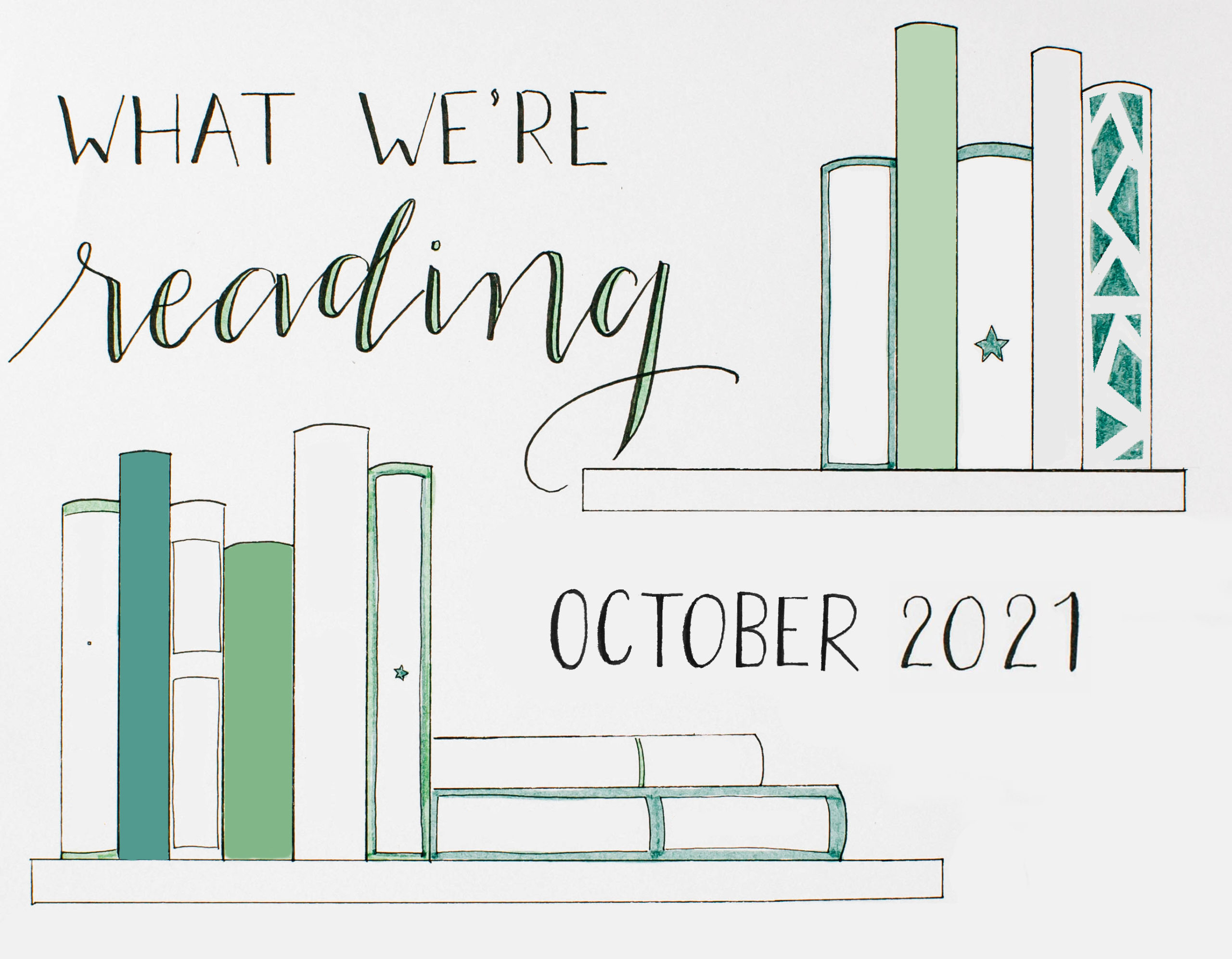 A hand-drawn visual depicting a selection of books on a shelf, accompanied by the title "what we're reading" for october 2021, rendered in artistic lettering.