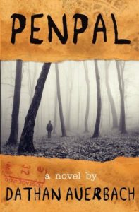 A chilling book cover for the novel "penpal" by dathan auerbach, featuring a lone figure standing in a foggy, eerie forest, evoking a sense of mystery and suspense.
