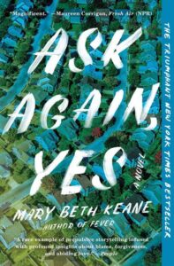 A bird's-eye view of a suburban neighborhood intertwined with the bold title 'ask again, yes' by mary beth keane, highlighting the novel's exploration of family, forgiveness, and the complex tapestry of human connections.