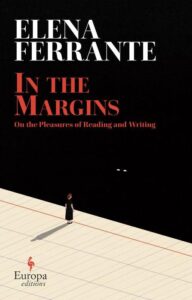 A solitary figure stands at the bottom of a vast expanse of lined paper, evoking the solitary and expansive nature of the writer's journey, on the cover of elena ferrante's book "in the margins: on the pleasures of reading and writing.