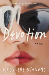 Woman with cat-eye sunglasses and glossy lips on the cover of "devotion" by madeline stevens.