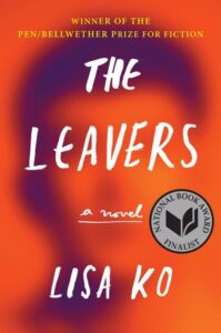 A colorful book cover with bold typography displaying the title "the leavers" with the subtitle "a novel" beneath it, and the author's name "lisa ko" at the bottom. the cover also highlights the accolades the book has received, including "winner of the pen/bellwether prize for fiction" and being a "national book award finalist." the background features a gradient of red and purple hues.