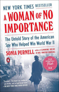 A silhouette of a woman walking confidently, featured on the cover of 'a woman of no importance' by sonia purnell, a new york times bestseller about the untold story of an american spy during world war ii.