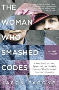 The book cover of "the woman who smashed codes" by jason fagone, featuring a stylized image of a woman's face superimposed with code-like patterns, highlighting her role as a cryptanalyst who played a pivotal role in history.