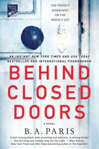 A promotional image for the novel "behind closed doors" by b.a. paris, featuring critical acclaim and highlighting its status as an international bestseller.