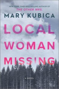 A book cover with a suspenseful atmosphere featuring a dense forest under a cloudy sky, titled "local woman missing" by mary kubica, highlighting that it's a novel from the new york times bestselling author of "the other mrs.