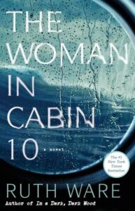 An intriguing book cover for "the woman in cabin 10" by ruth ware, featuring a submerged atmosphere with water droplets and ripples, hinting at a mysterious and suspenseful maritime tale.