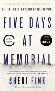 A book cover titled "five days at memorial: life and death in a storm-ravaged hospital" by sheri fink, noted as a new york times bestseller and a winner of the pulitzer prize, with a design featuring what appears to be a flood at the bottom and a cloudy sky above.