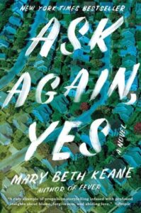 A book cover of the new york times bestseller "ask again, yes" by mary beth keane, featuring a bird's eye view of a suburban landscape overlaid with bold white and blue lettering.