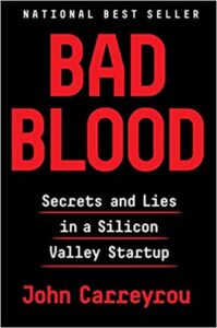 Cover of the national bestseller 'bad blood: secrets and lies in a silicon valley startup' by john carreyrou, documenting the rise and fall of a high-tech biotech company through investigative journalism.