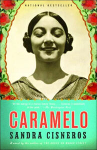 The image shows a book cover with a vintage-style portrait of a woman in the center, surrounded by a floral pattern. the title "caramelo" is prominently displayed in large green letters, with the author's name, "sandra cisneros," below it. the book is noted as a national bestseller, and there are critical acclaim quotes praising the story and its emotional depth. the design suggests a connection to cultural heritage and literary richness.