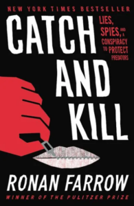 Red hand gripping a microphone, with the title "catch and kill" by ronan farrow, suggesting themes of secrecy, espionage, and journalistic pursuit.