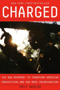 A silhouette of a person wearing a hat against a backdrop of a sunset, featured on the cover of the book "charged" by emily bazelon, which discusses the movement to transform american prosecution and end mass incarceration.