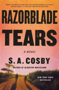 Book cover of 'razorblade tears: a novel' by s. a. cosby, showcasing a lonely road stretching into a sunset horizon.