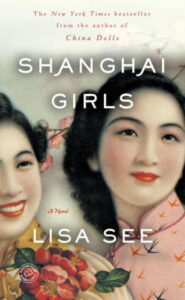 Cover of the novel "shanghai girls" by lisa see, featuring a vintage illustration of two smiling women, suggesting a narrative set in the past.