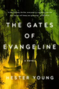 A haunting book cover featuring a murky forest with sunlight breaking through, titled "the gates of evangeline" by hester young, with a critic's praise hinting at a suspenseful story filled with mystery and unexpected turns.