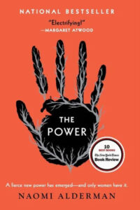 The cover of "the power," a novel by naomi alderman, featuring a hand silhouette with botanical and electrical elements against a coral background, signaling themes of women's empowerment and energy.