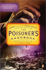 A gripping book cover for "the poisoner's handbook" by deborah blum, featuring imagery of a hand holding a vial with a mysterious substance over an atmospheric backdrop of a vintage new york cityscape, invoking intrigue and the dark history of jazz-age forensic science.