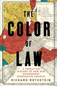 A graphic cover design for the book "the color of law: a forgotten history of how our government segregated america" by richard rothstein, featuring a stylized map and typographical elements.