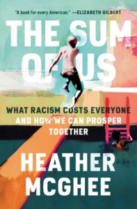 A colorful book cover featuring a person walking across a geometric landscape with a playground slide, symbolizing a discussion on societal issues. the book is titled "the sum of us" by heather mcghee, focusing on the costs of racism and paths to collective prosperity.