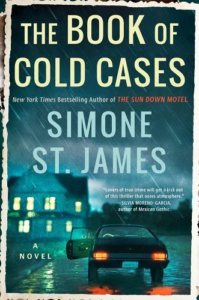 A weathered book cover for "the book of cold cases" by simone st. james, suggesting a mystery or thriller novel with a chilling atmosphere highlighted by a car under a rainy backdrop.