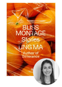 A book cover with vibrant orange tones featuring sliced citrus fruit and the title "bliss montage stories" by ling ma, with an inset of the author's smiling portrait in black and white at the bottom right corner.