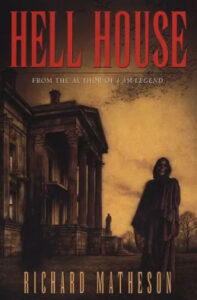 A chilling book cover of "hell house" by richard matheson, featuring a shadowy, ominous mansion under a foreboding sky with a spectral figure looming in the foreground.