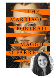 An intriguing book cover for "the marriage portrait" by maggie o'farrell, artfully overlaying a portrait of a historical figure with bold orange stripes containing the title and author's name, juxtaposed with a smiling woman's photo in the bottom right corner, suggesting she may be connected to the story or its discussion.