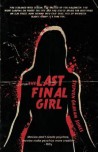 A stylized book cover for "the last final girl" by stephen graham jones, featuring a black silhouette of a person against a red splatter background, evoking a sense of horror and suspense.