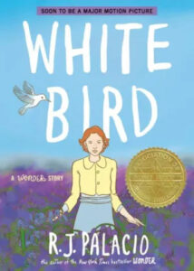 Book cover of "white bird: a wonder story" by r.j. palacio, illustrated with a young girl in the foreground and a white bird flying in a blue sky with clouds.